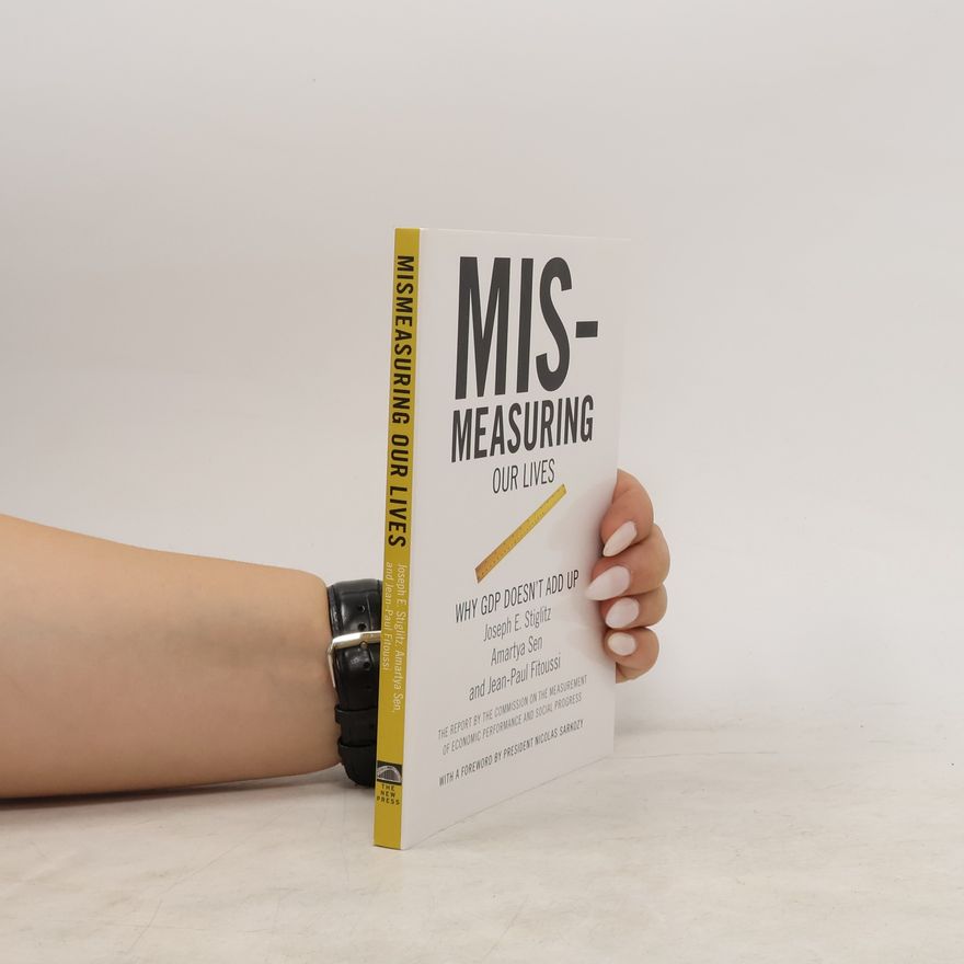 Joseph E. Stiglitz Mis-measuring Our Lives