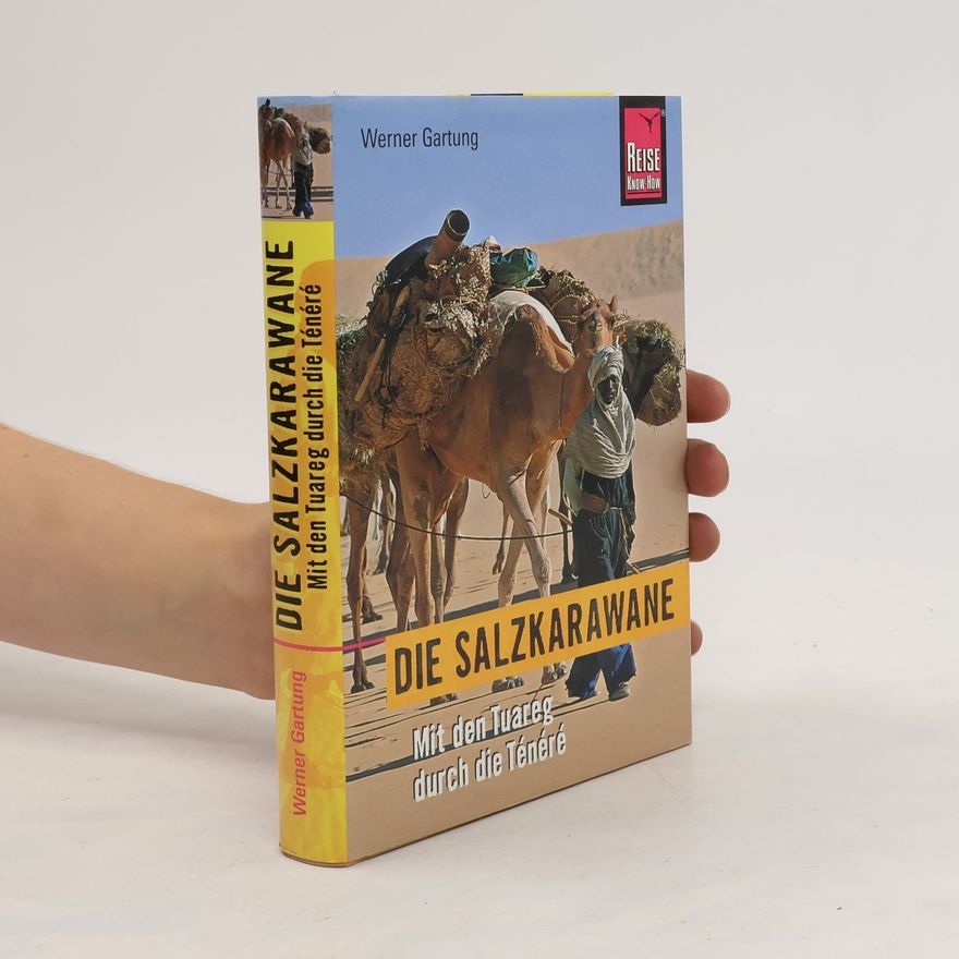 Werner Gartung Die Salzkarawane