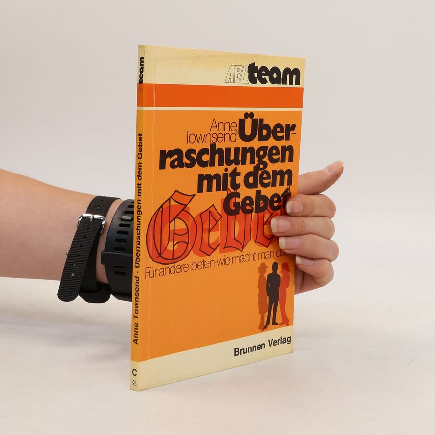 Anne J. Townsend Überraschungen mit dem Gebet