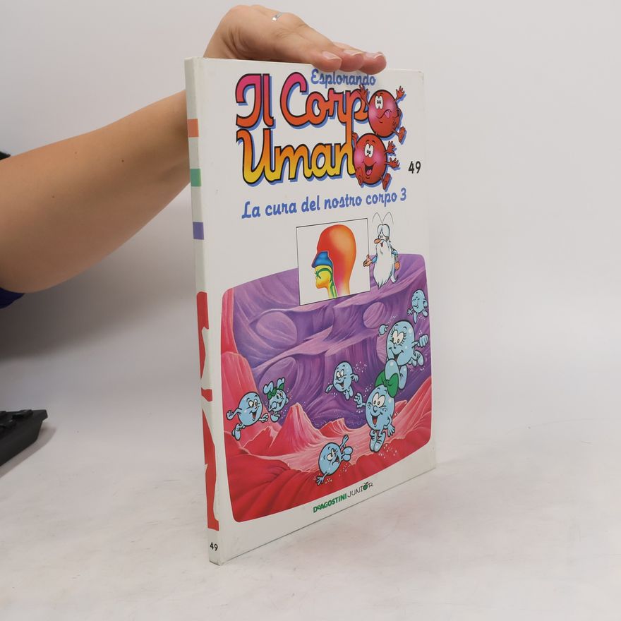 Autorenkollektiv Esplorando Il Corpo Umano 49: La cura del nostro corpo 3