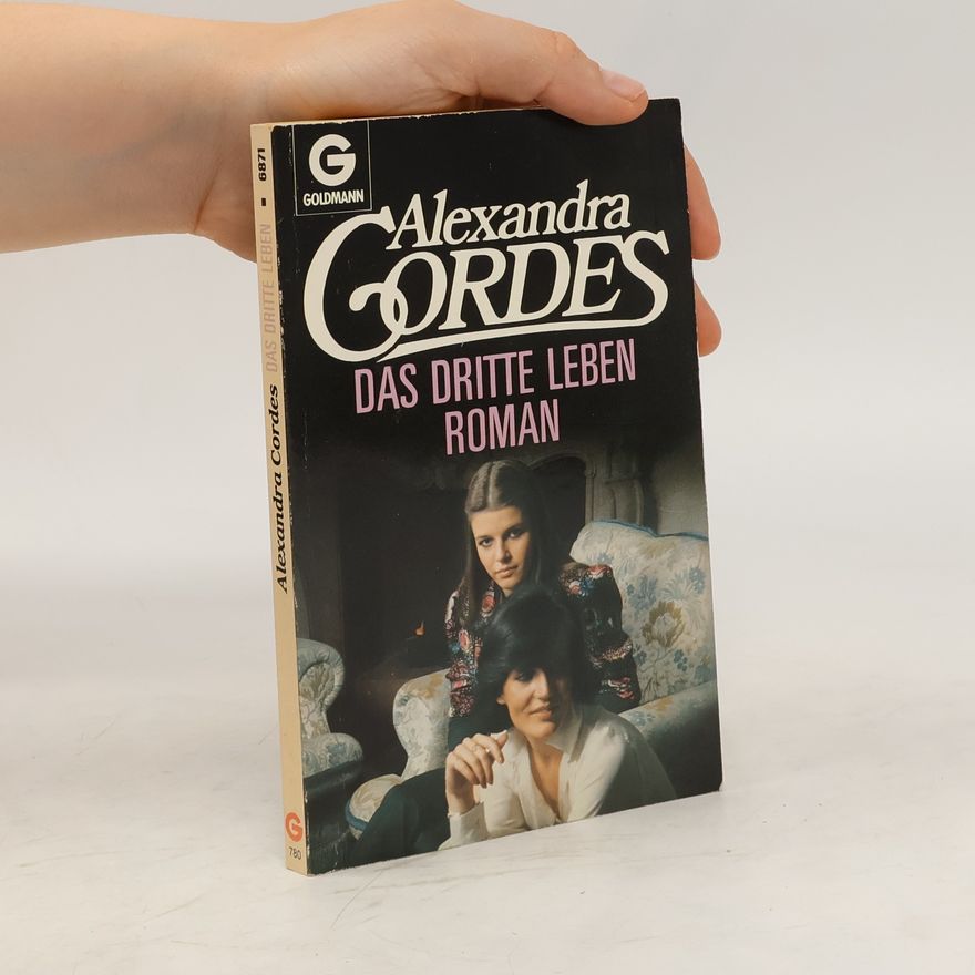 Alexandra Cordes Das dritte Leben