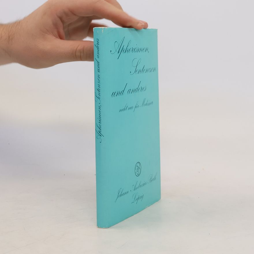 Collectif d'auteurs Aphorismen, Sentenzen und andres nich nur f§ur Medixiner