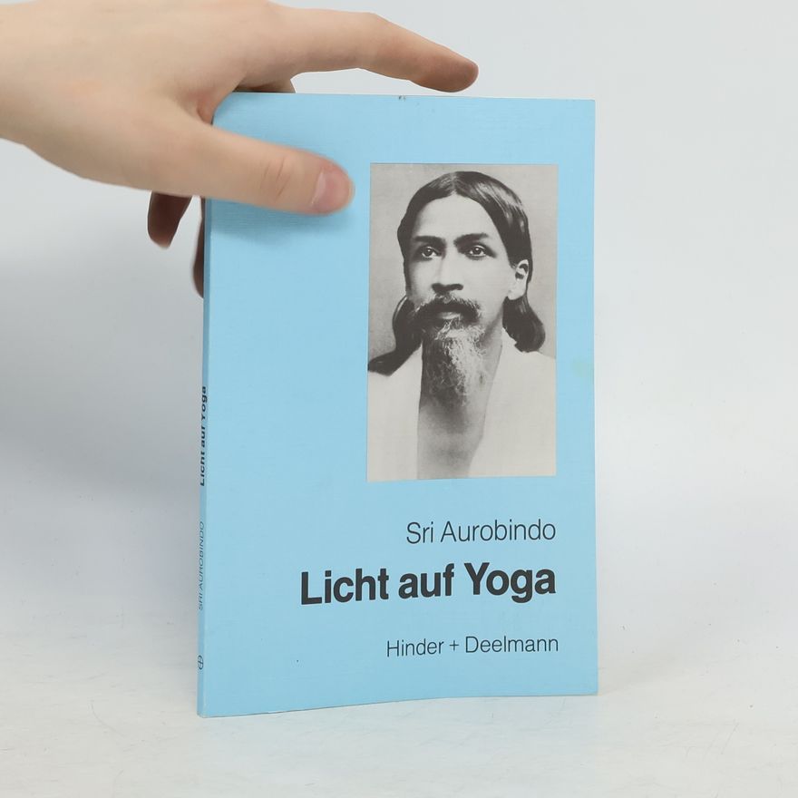 Aurobindo Ghosh Licht auf Yoga