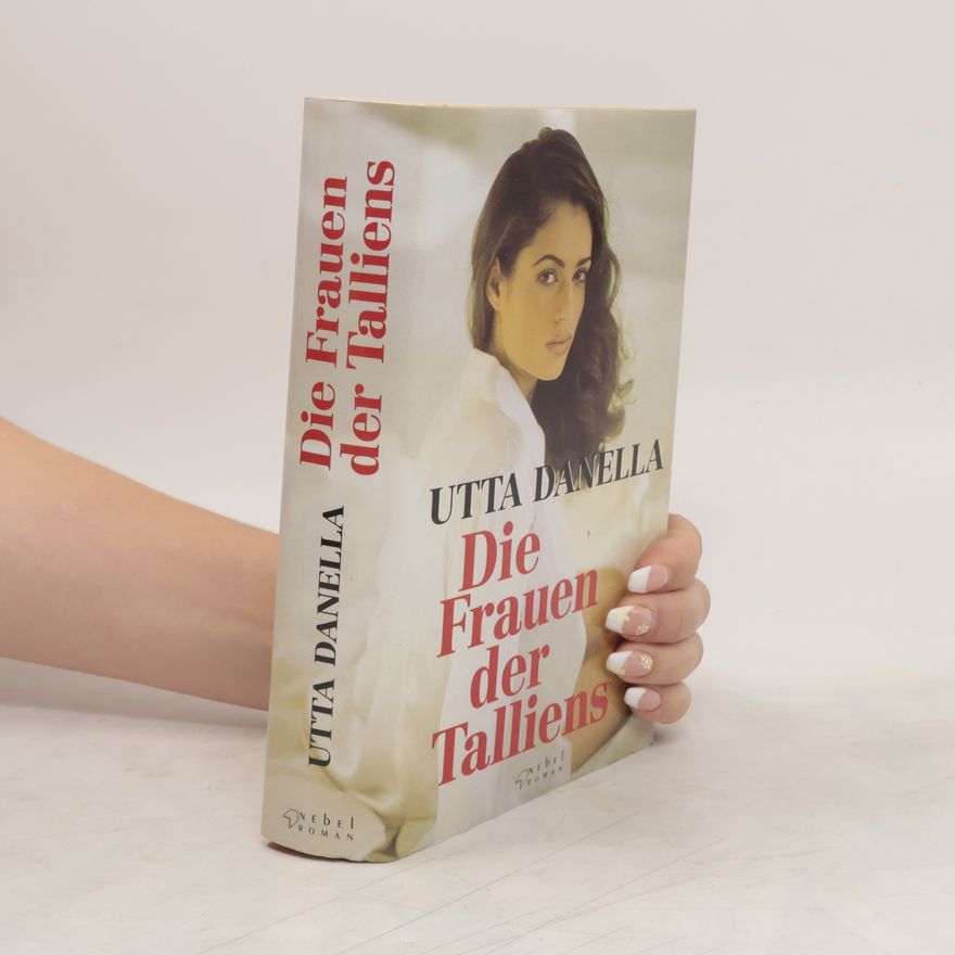 Utta Danella Die Frauen der Talliens