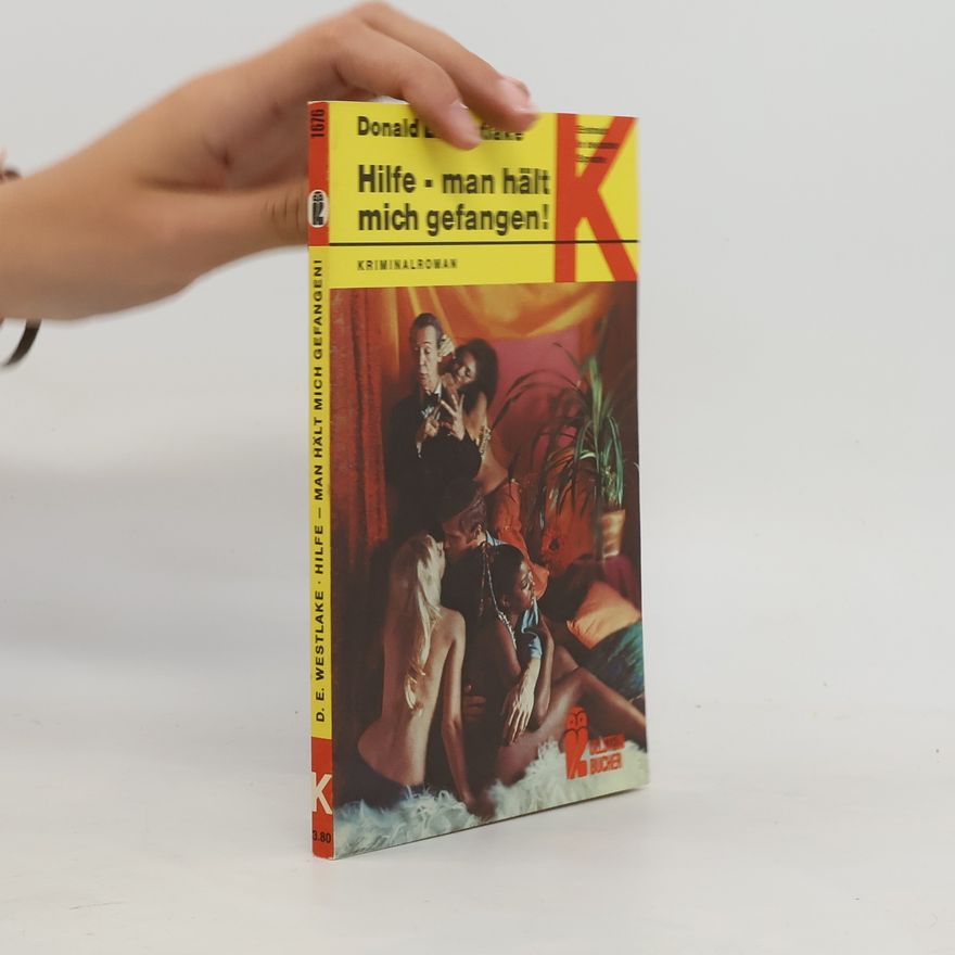 Donald E. Westlake Hilfe, man hält mich gefangen!
