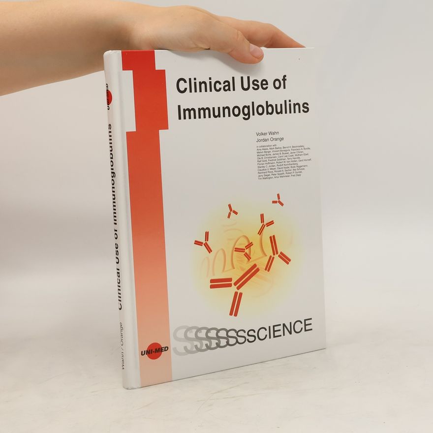 Volker Wahn Clinical Use of Immunoglobulins