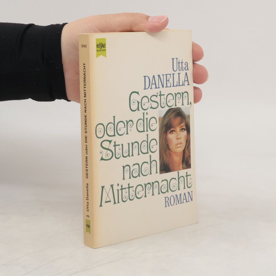 Utta Danella Gestern oder die Stunde nach Mitternacht