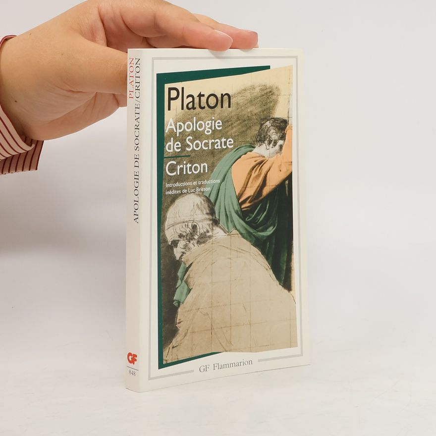 Plato Apologie de Socrate. Criton