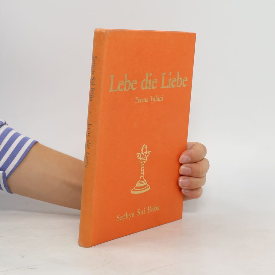 Satjá Saí Baba Lebe die Liebe