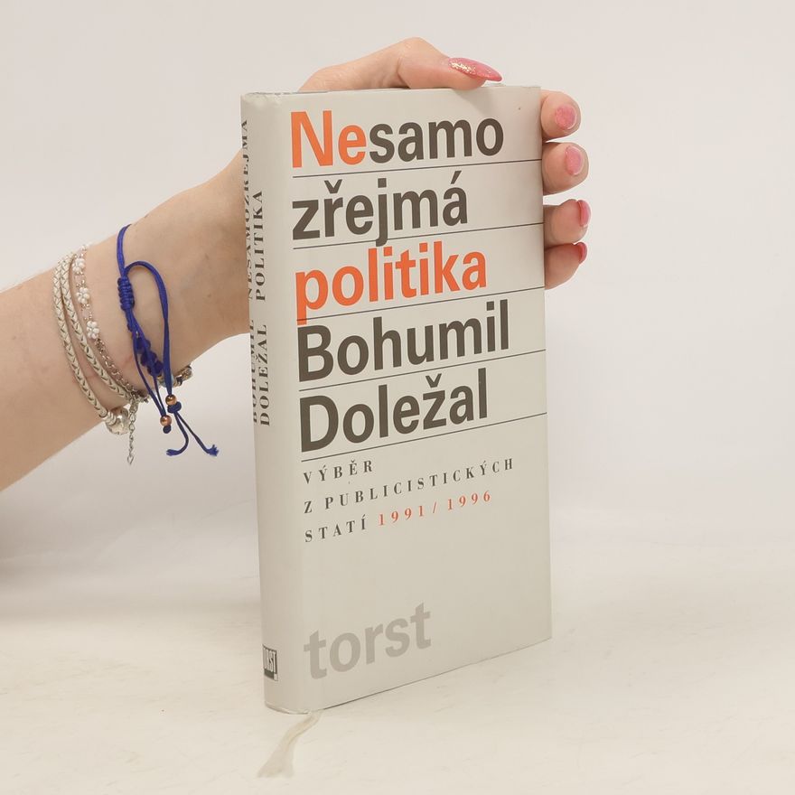 Bohumil Doležal Nesamozřejmá politika