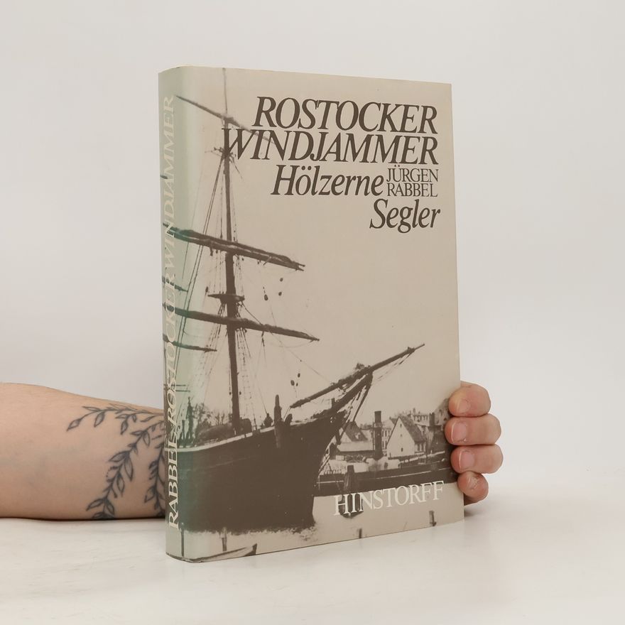 Jürgen Rabbel Rostocker Windjammer