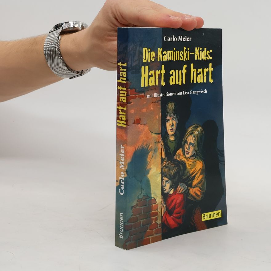 Carlo Meier Die Kaminski-Kids: Hart auf hart