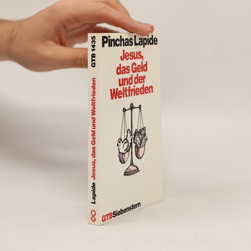 Pinchas Lapide Jesus, das Geld und der Weltfrieden