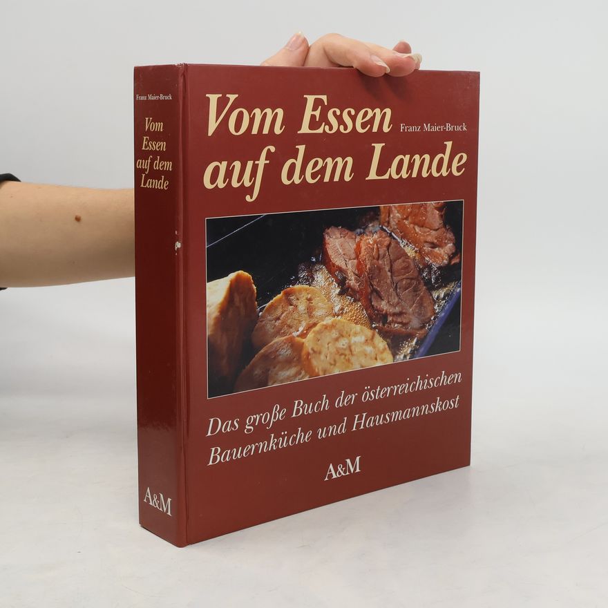 Franz Maier-Bruck Vom Essen auf dem Lande