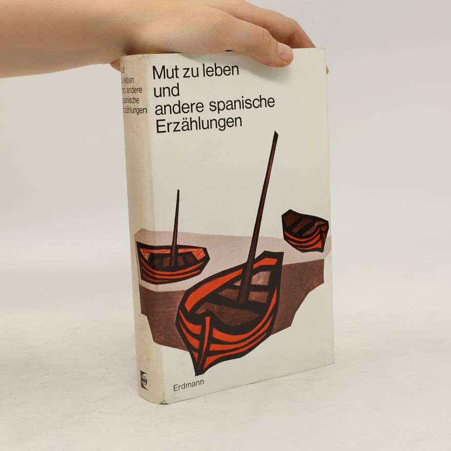 Autorenkollektiv Mut zu leben und andere spanische Erzählungen