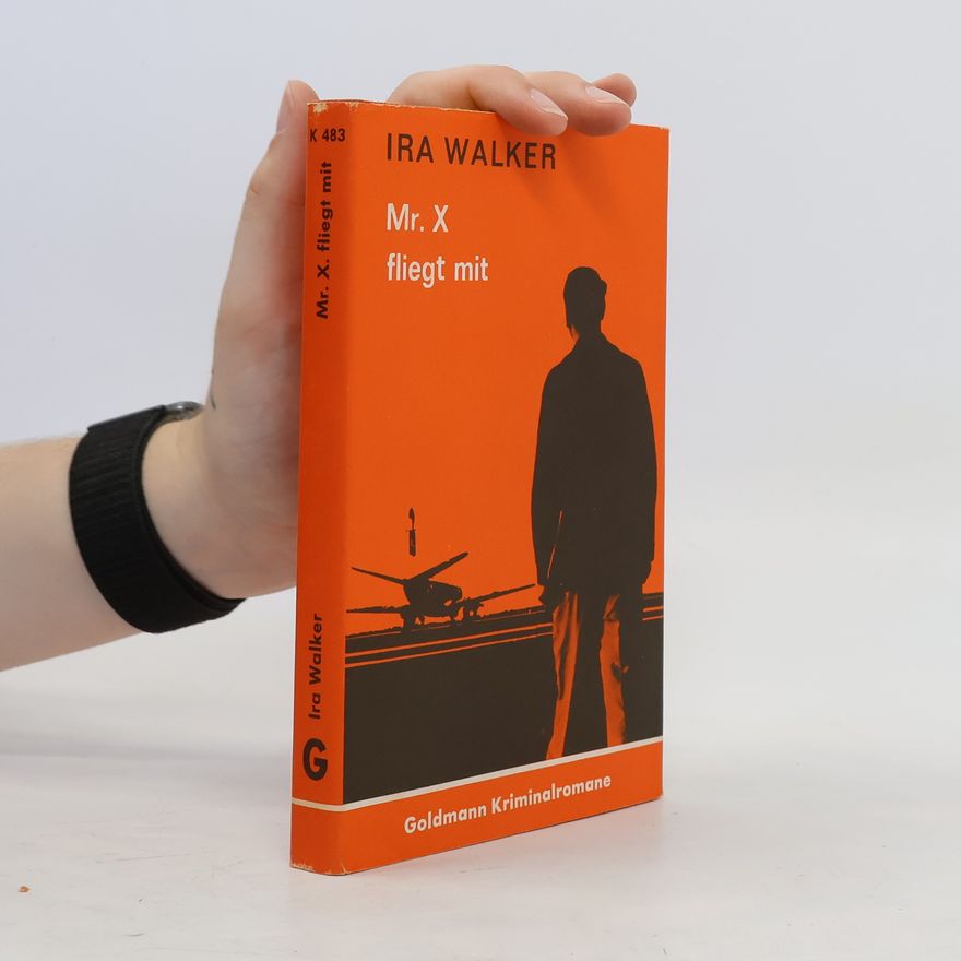 Ira Walker Mr. X fliegt mit