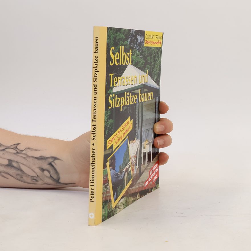 Peter Himmelhuber Selbst Terrassen und Sitzplätze bauen