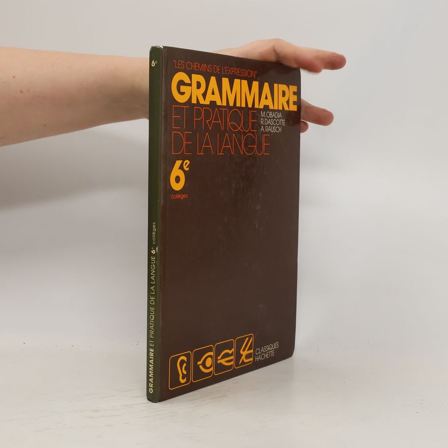 R. Dascotte Grammaire et pratique de la langue: 6e colleges