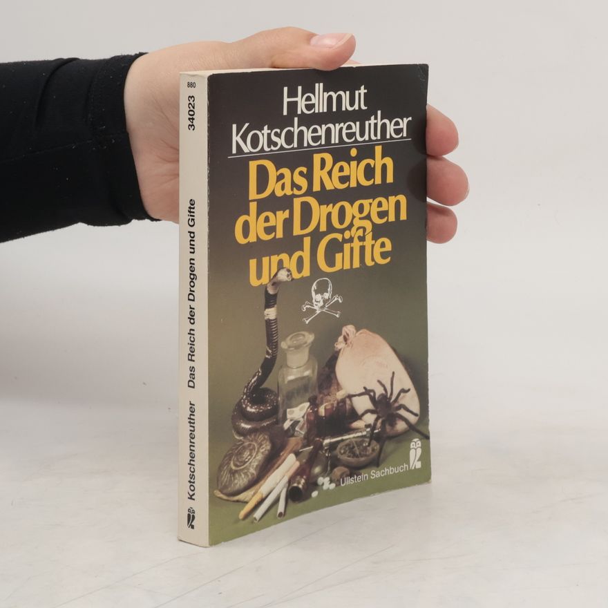 Hellmut Kotschenreuther Das Reich der Drogen und Gifte