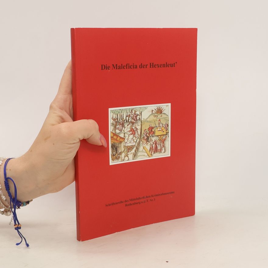 Collectif d'auteurs Die Maleficia der Hexenleut'