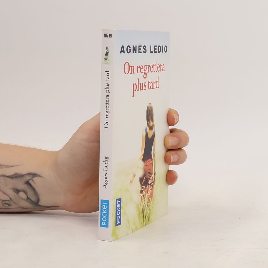 Agnés Ledig On regrettera plus tard