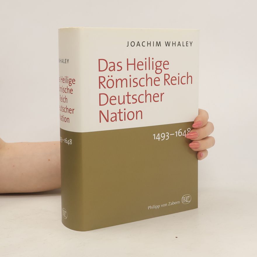 Joachim Whaley Das Heilige Römische Reich deutscher Nation