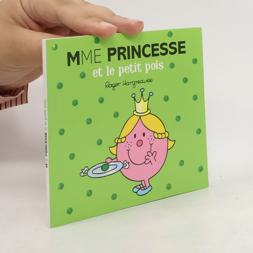 Roger Hargreaves Mme princesse et le petit pois