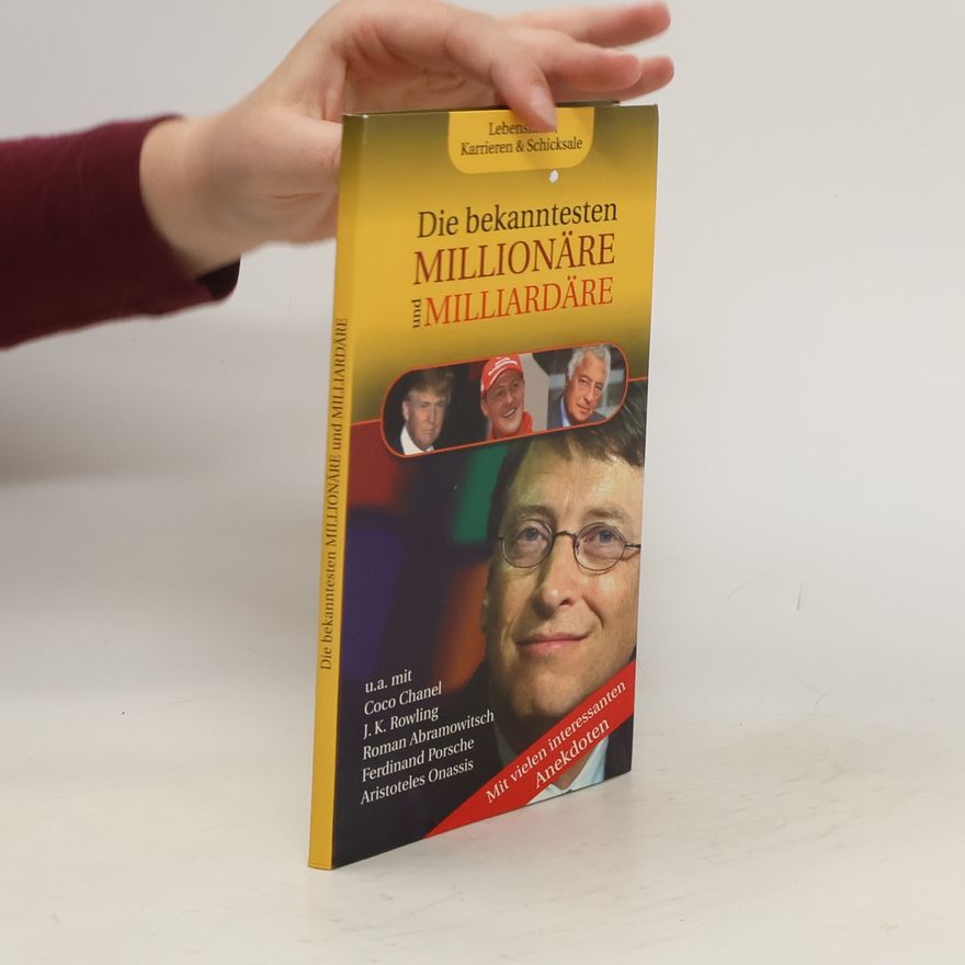 Collectif d'auteurs Die bekanntesten Millionäre und Milliardäre