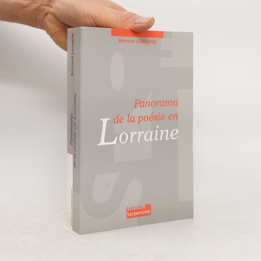 Bernard Lorraine Panorama de la poésie en Lorraine