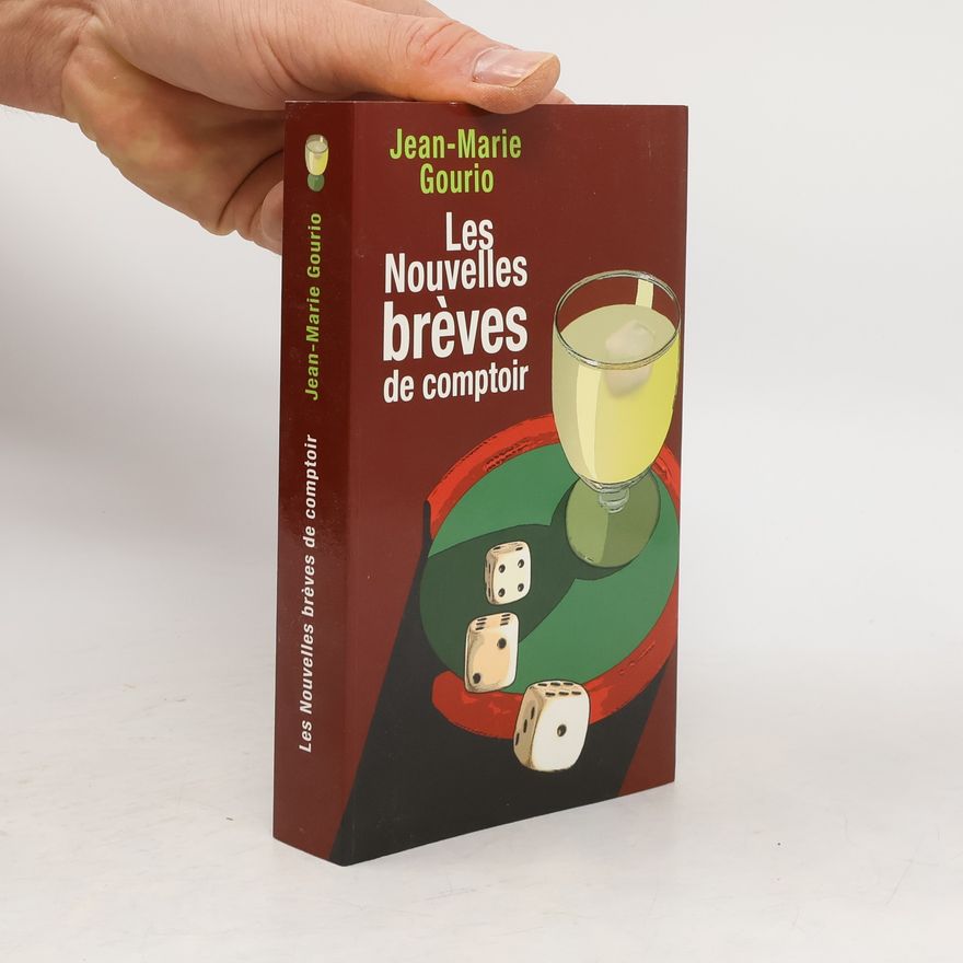 Jean-Marie Gourio Les Nouvelles Breves de Comptoir