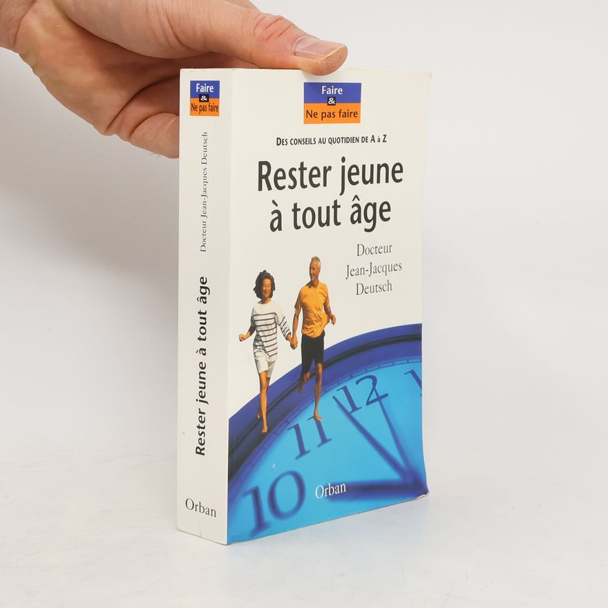 Laurence Brunel RESTER JEUNE A TOUT AGE. Les stratégies anti-âge