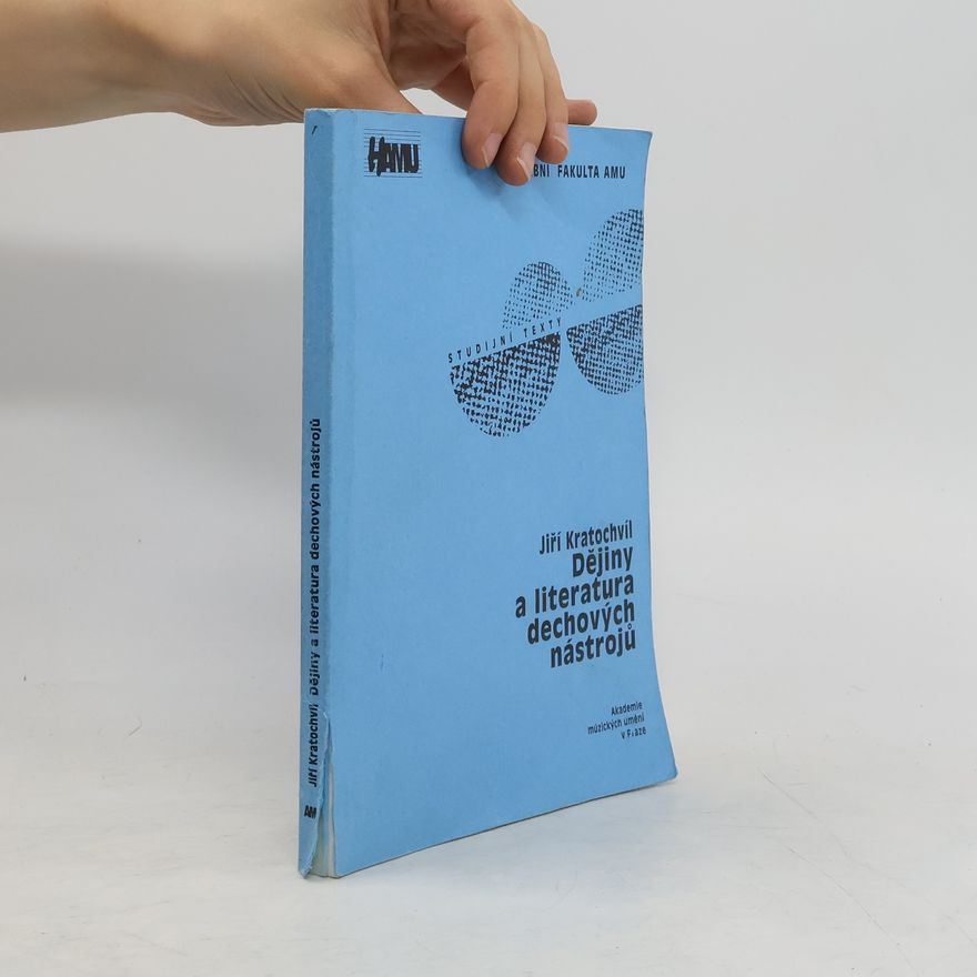 Jiří Kratochvil Dějiny a literatura dechových nástrojů
