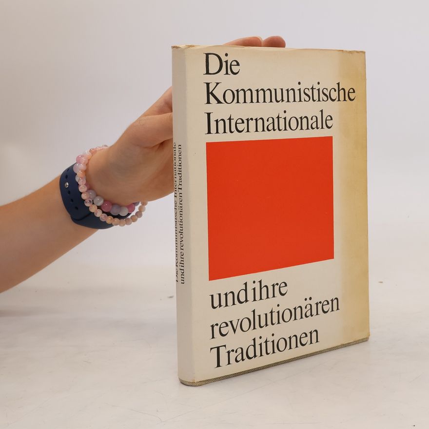 Petr Nikolajevič Fedosejev Die Kommunistische Internationale und ihre revolutionären Traditionen