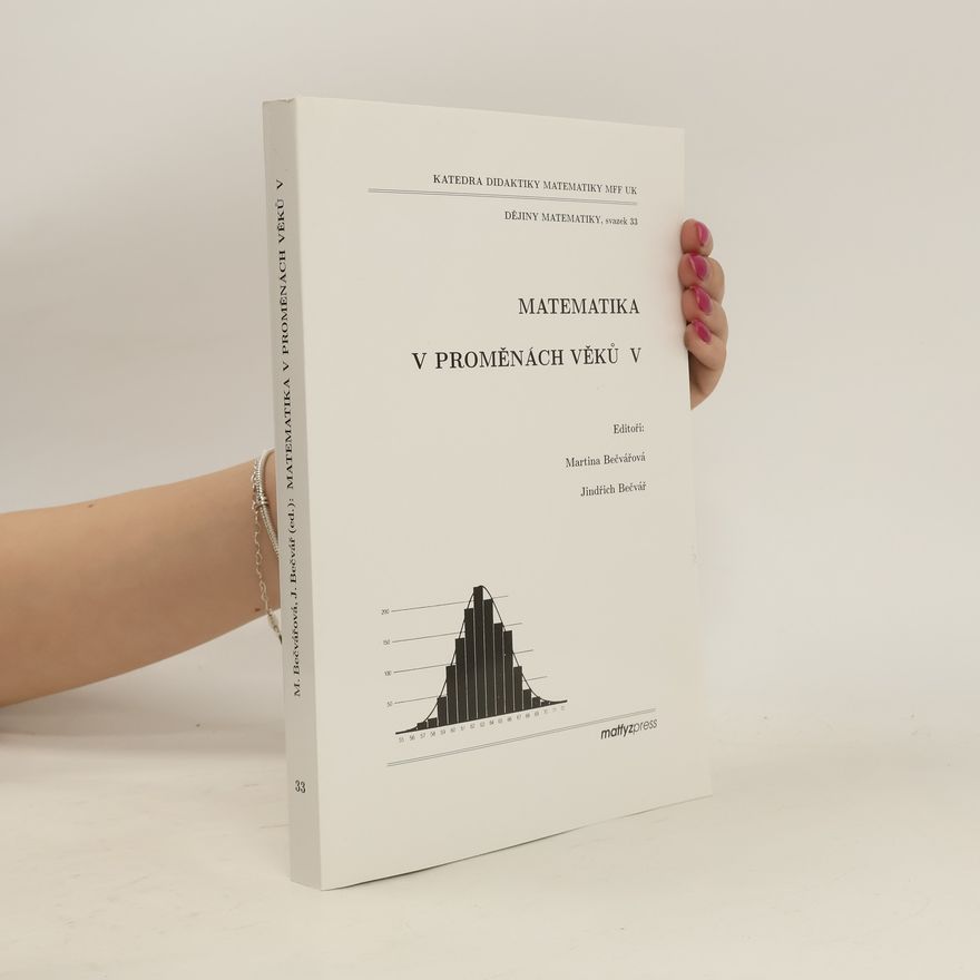 Jindřich Bečvář Matematika v proměnách věků V