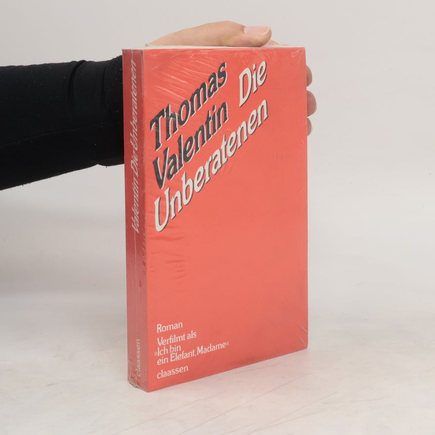 Thomas Valentin Die Unberatenen