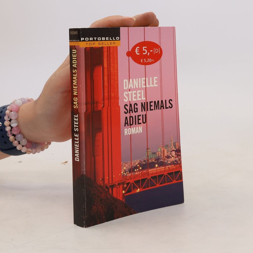 Danielle Steel Sag niemals adieu. Roman