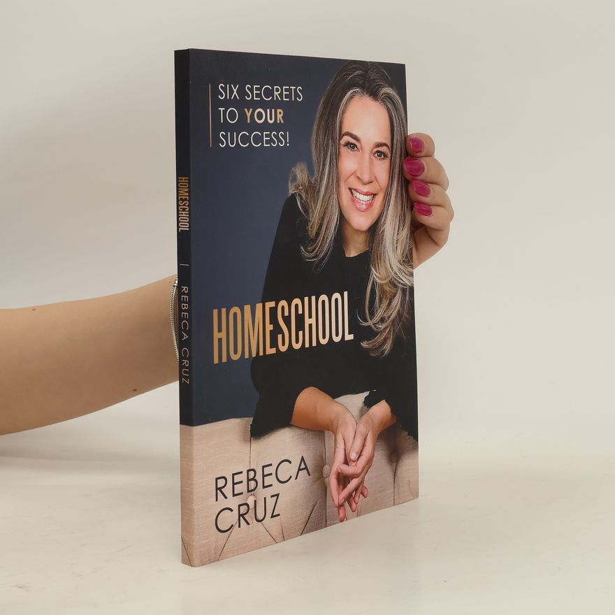 Rebeca de la Cruz Homeschool: Six Secrets to Your Success!