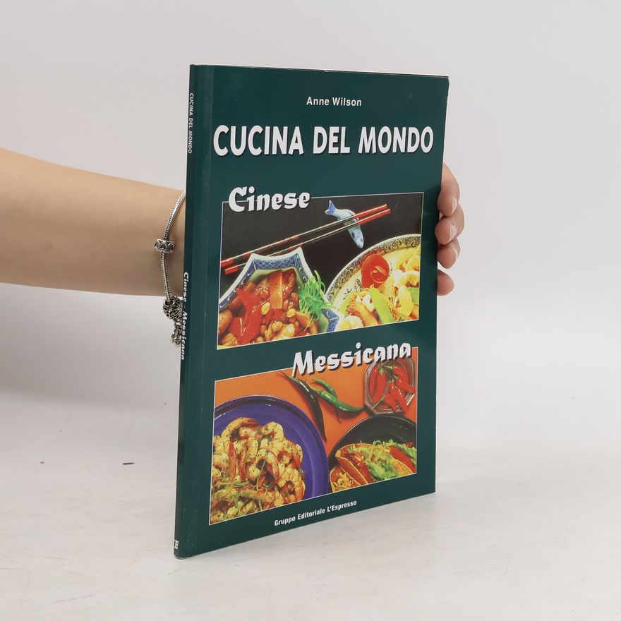 Anne Wilson Cucina del mondo. Cinece. Messicana