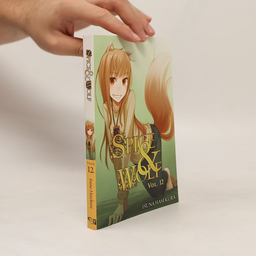 Isuna Hasekura Spice and Wolf, Vol. 12