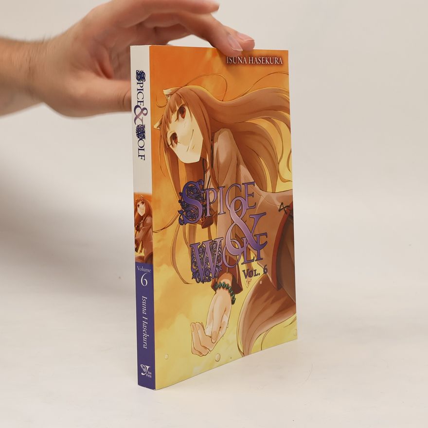 Isuna Hasekura Spice and Wolf, Vol. 6