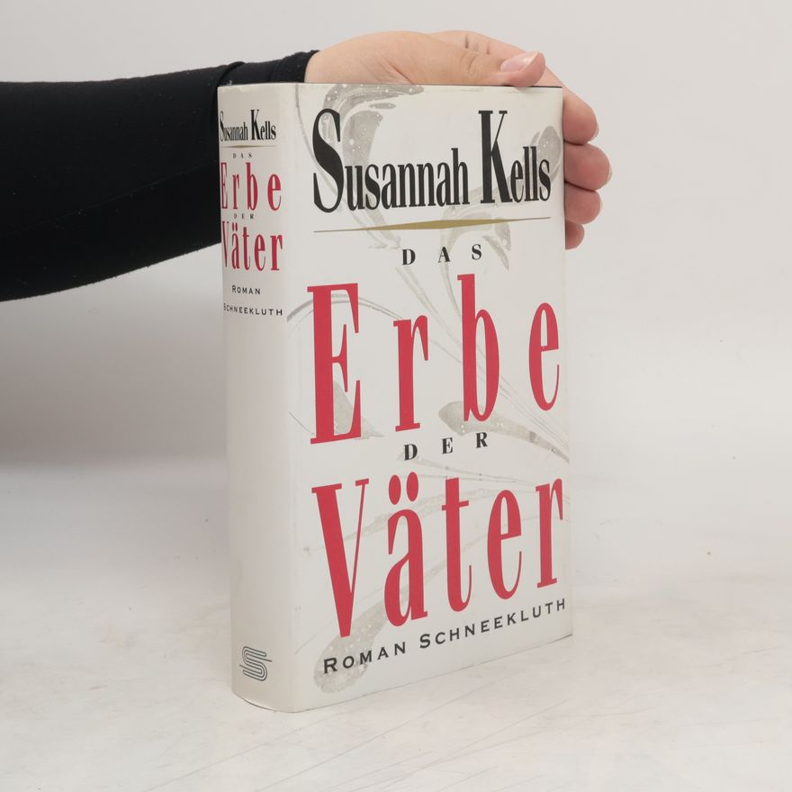 Sussannah Kells Das Erbe der Väter