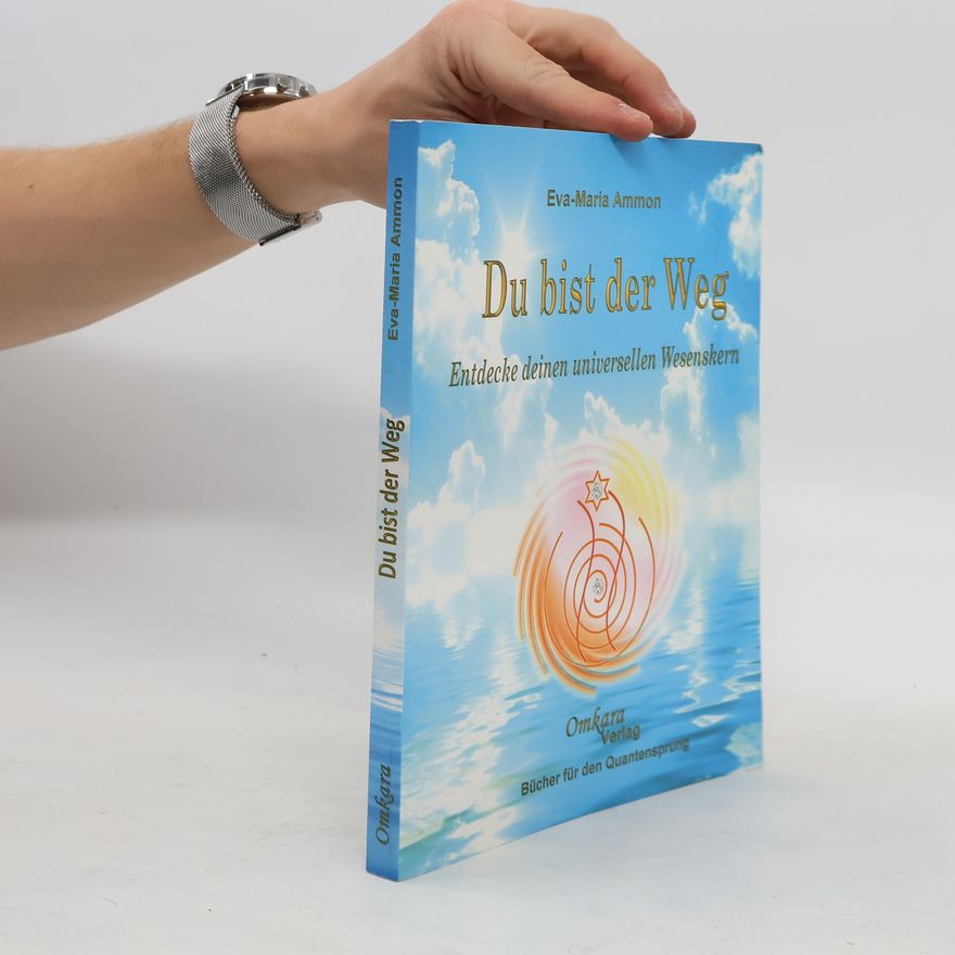 Eva-Maria Ammon Du bist der Weg