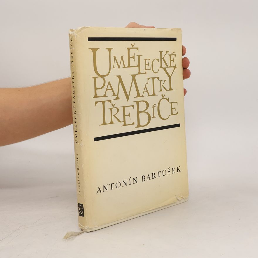 Antonín Bartušek Umělecké Památky Třebíče