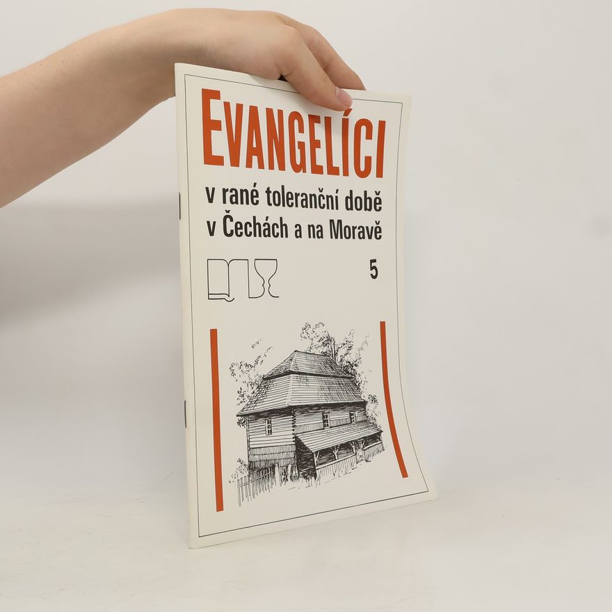Various authors Evangelíci v rané toleranční době v Čechách a na Moravě. 5