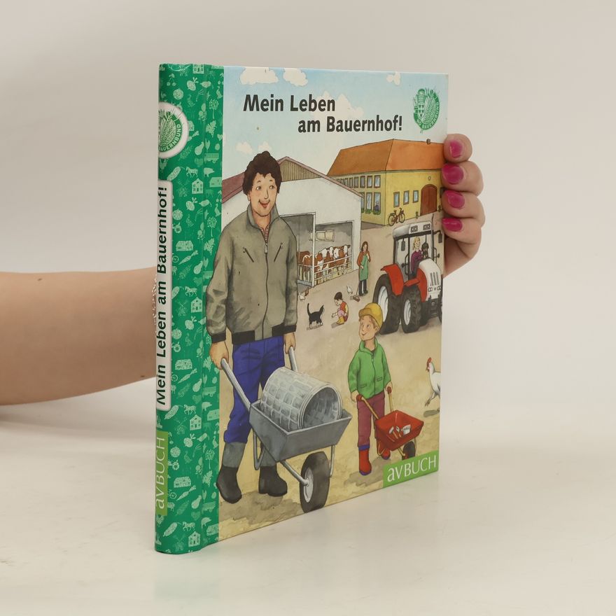 Various authors Mein Leben am Bauernhof!