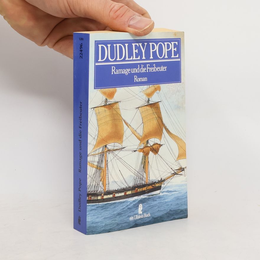Dudley Pope Ramage und die Freibeuter. Roman
