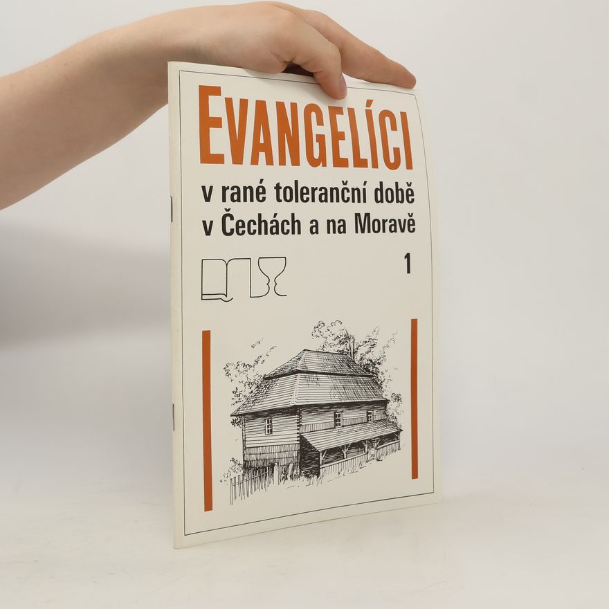 Kolektiv autorů Evangelíci v rané toleranční době v Čechách a na Moravě. 1