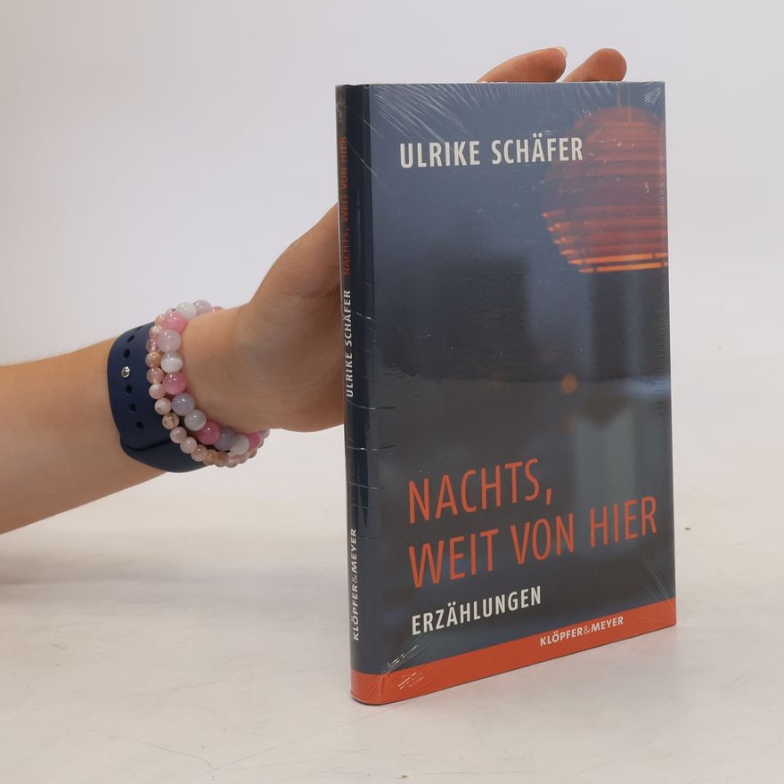 Ulrike Schäfer Nachts, weit von hier