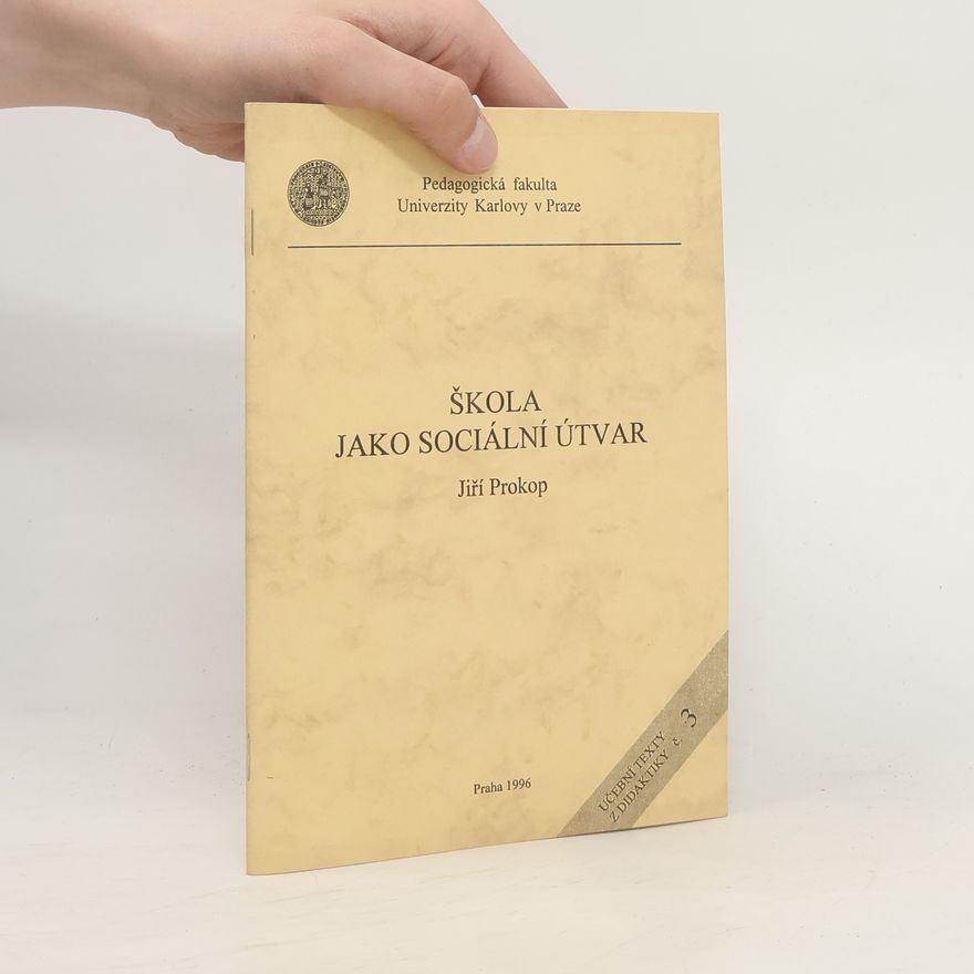 Jiří Prokop Škola jako sociální útvar