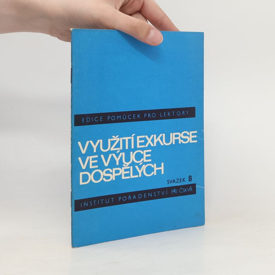 Mirko Hrbek Využití exkurse ve výuce dospělých